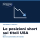 Le posizioni short sui titoli Americani